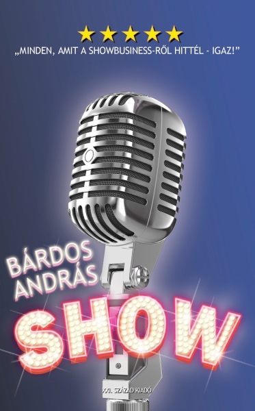 borító: Show  -  Minden, amit a showbusiness-ről hittél - igaz!>