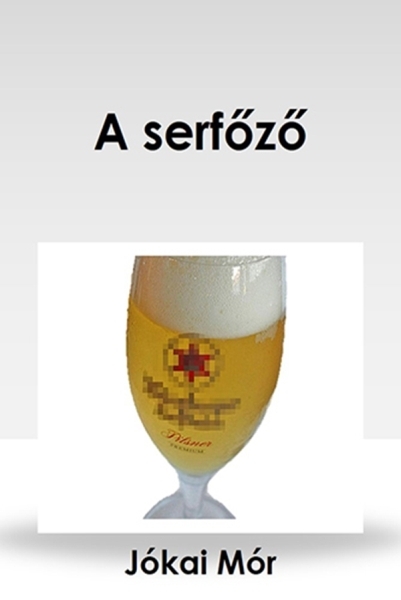 borító: A serfőző>