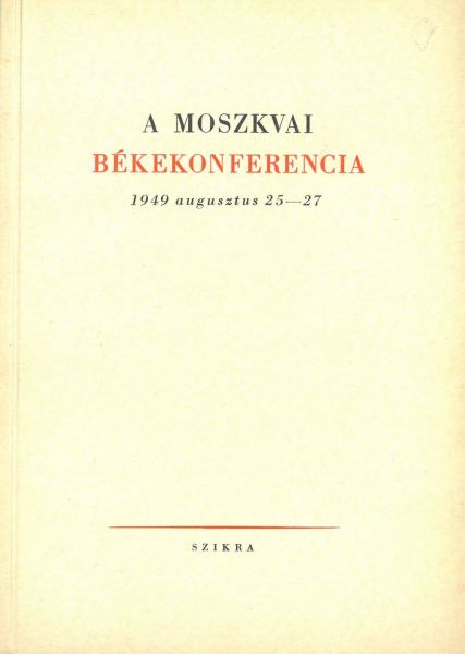 borító: A Moszkvai Békekonferencia>