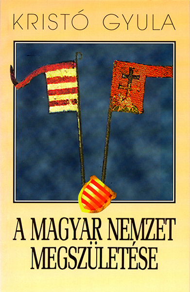 borító: A magyar nemzet megszületése>