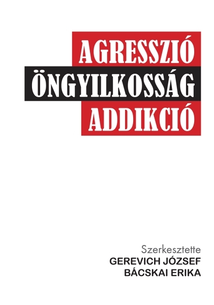 borító: Agresszió, öngyilkosság, addikció>