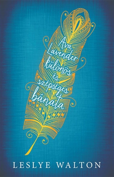 borító: Ava Lavender különös és szépséges bánata>