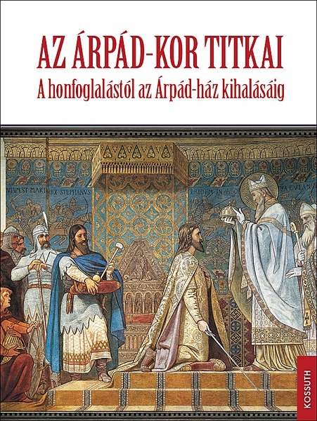 Kép: Az Árpád-kor titkai