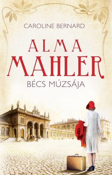 borító: Alma Mahler, Bécs múzsája>