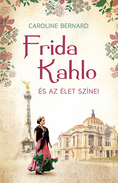 borító: Frida Kahlo és az élet színei>