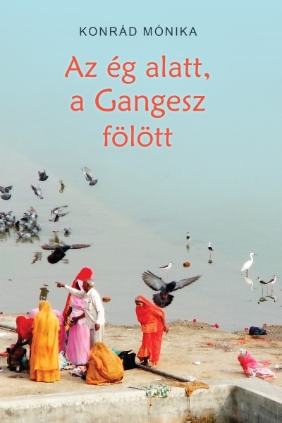 borító: Az ég alatt, a Gangesz fölött>