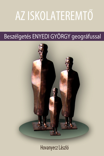 borító: ENYEDI GYÖRGY - Az iskolateremtő>