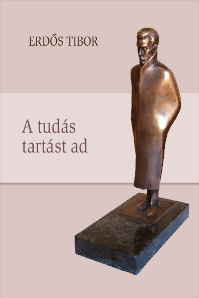 borító: Erdős Tibor – A tudás tartást ad>