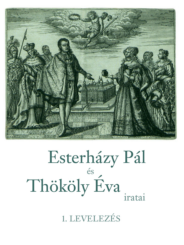 borító: Esterházy Pál és Thököly Éva iratai 1.>
