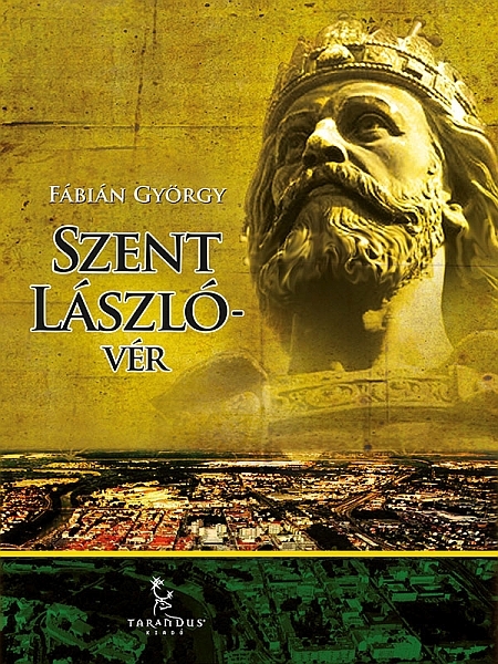 borító: Szent László-vér>