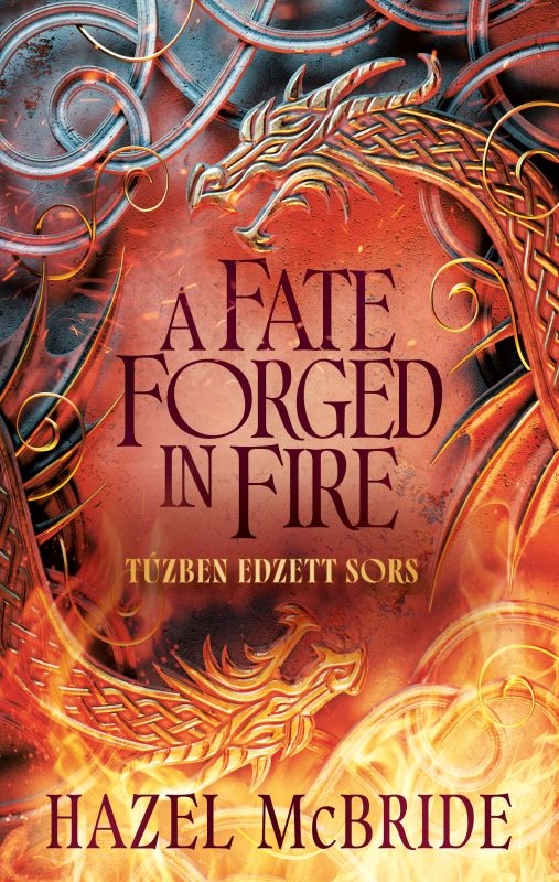 borító: A Fate Forged in Fire - Tűzben edzett sors>