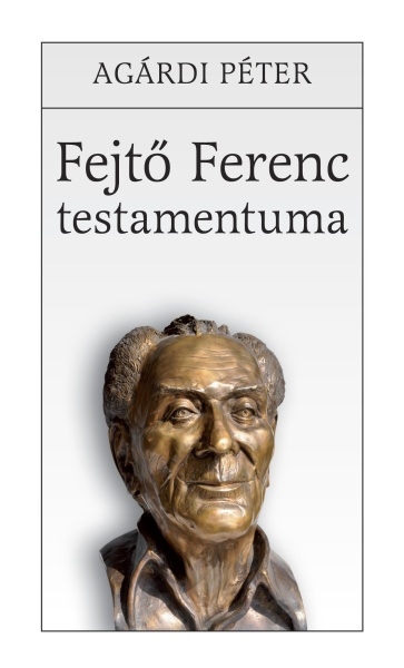 borító: Fejtő Ferenc testamentuma>