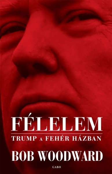 borító: Félelem - Trump a Fehér Házban>