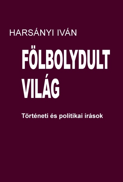 borító: Fölbolydult világ>