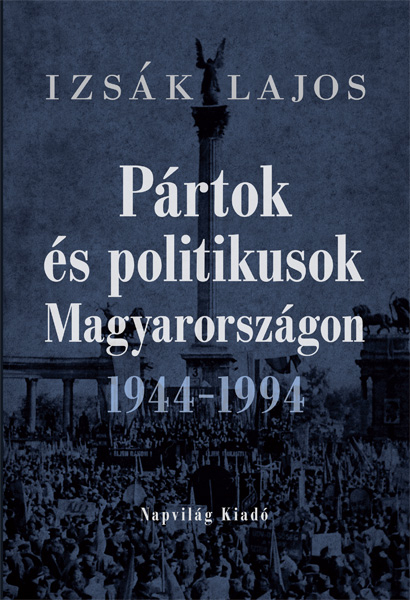borító: Pártok és politikusok Magyarországon>