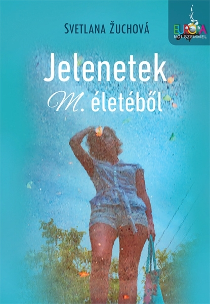 borító: Jelenetek M. életéből>