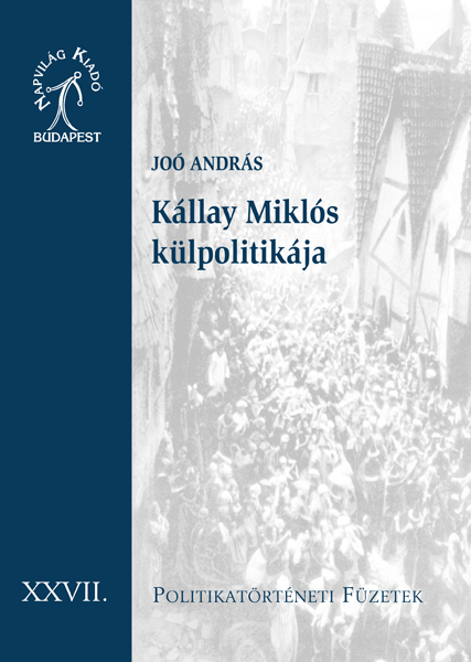 borító: Kállay Miklós külpolitikája>