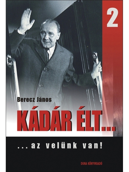 borító: Kádár élt... 2. rész>