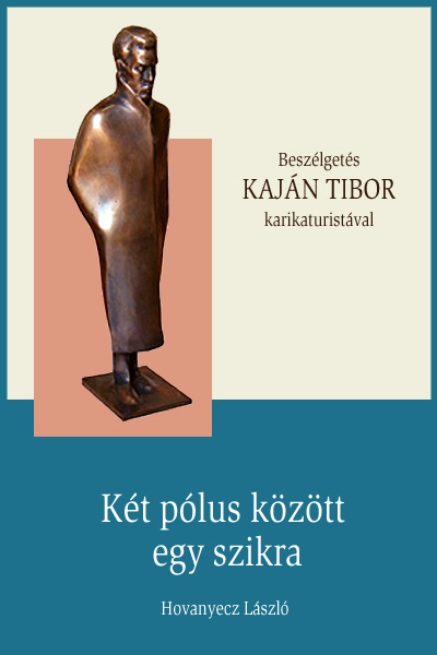 borító: KAJÁN TIBOR – Két pólus között egy szikra>