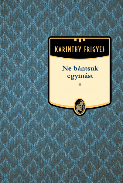 borító: Ne bántsuk egymást>