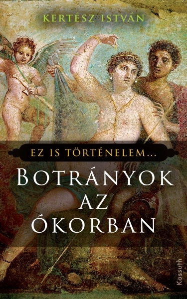 borító: Botrányok az ókorban>