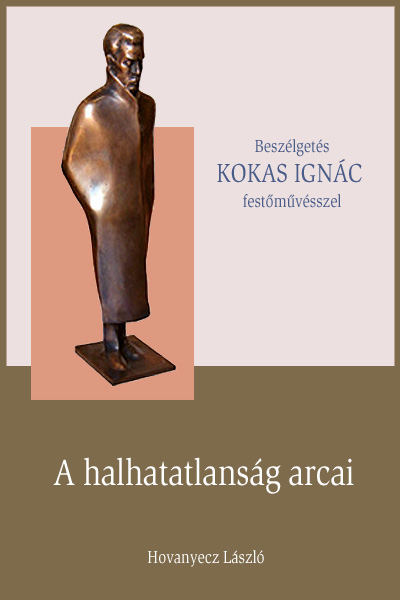 borító: KOKAS IGNÁC - A halhatatlanság arcai>