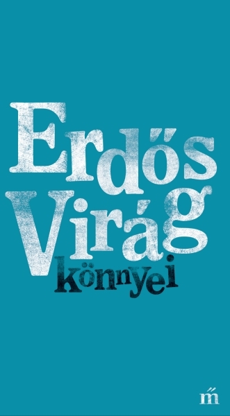 borító: Erdős Virág könnyei>