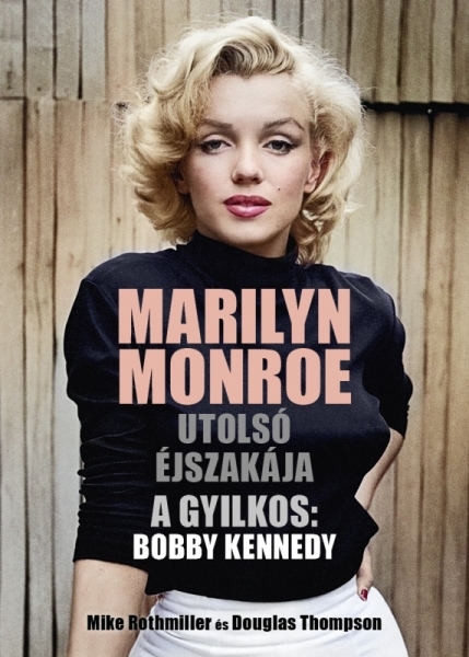 borító: Marilyn Monroe utolsó éjszakája>