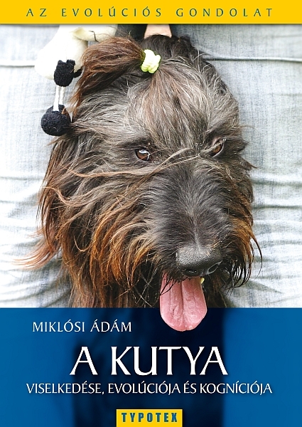 borító: A kutya viselkedése, evolúciója és kogníciója>