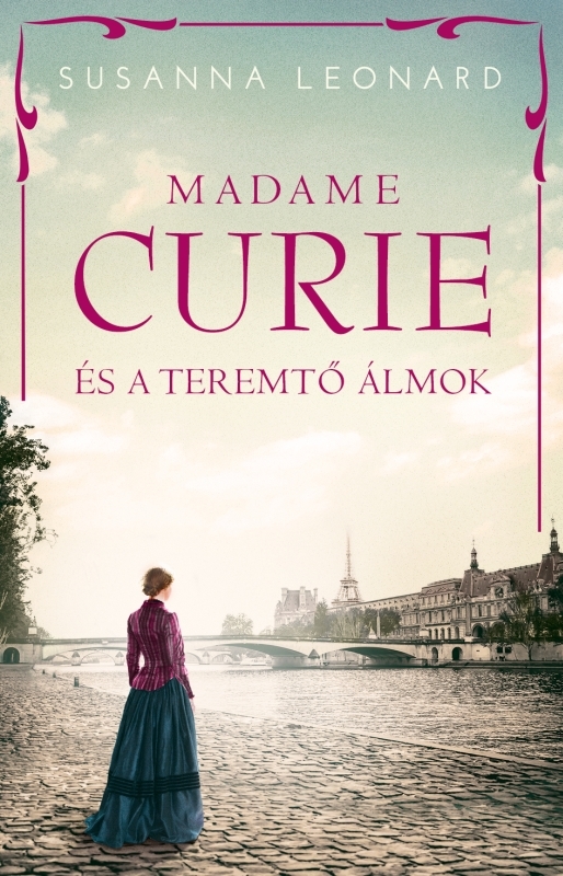borító: Madame Curie és a teremtő álmok>