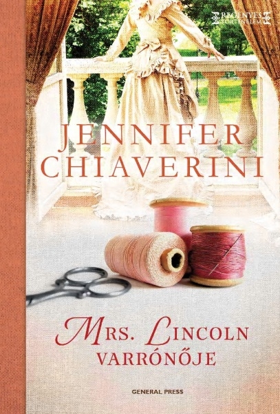 borító: Mrs. Lincoln varrónője>