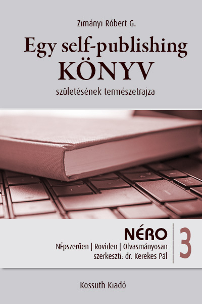 borító: Egy self-publishing könyv születésének természetrajza>