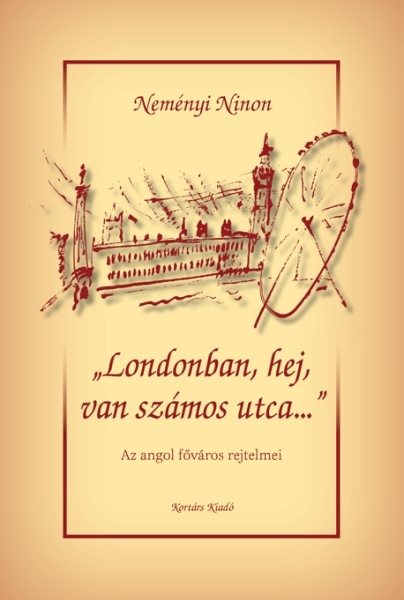 borító: Londonban, hej, van számos utca…>