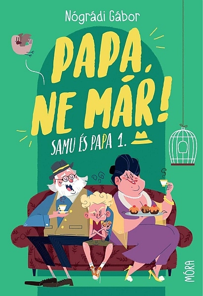 borító: Papa, ne már!>