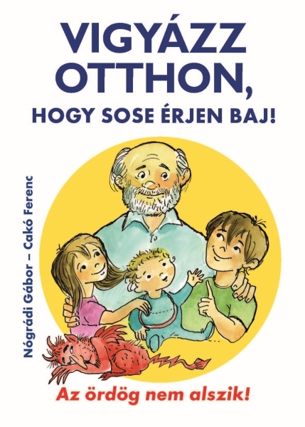 borító: Vigyázz otthon, hogy sose érjen baj!>