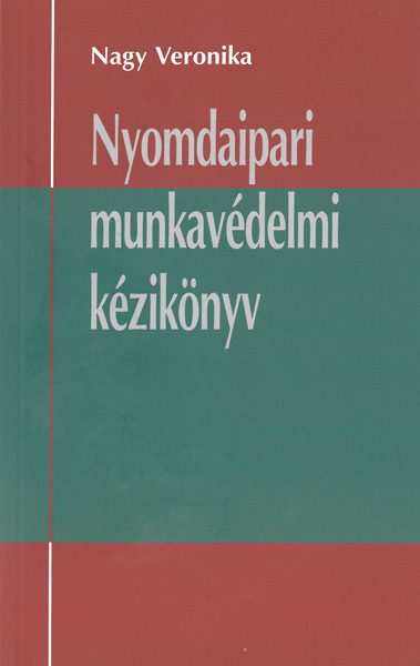 borító: Nyomdaipari munkavédelmi kézikönyv>