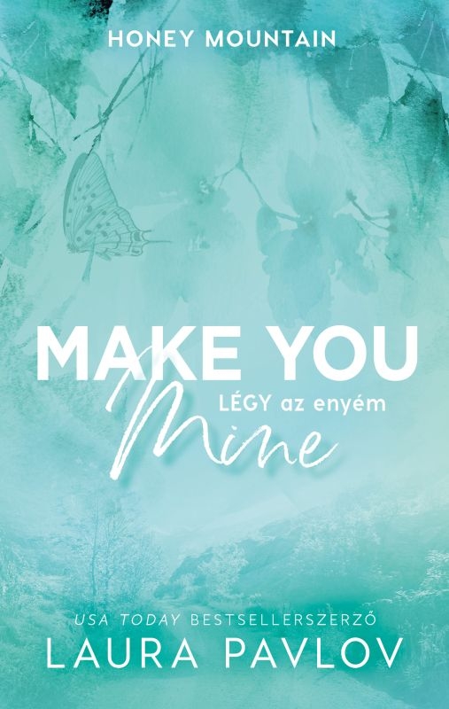 borító: Make You Mine - Légy az enyém>