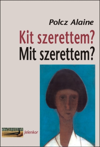 borító: Kit szerettem? Mit szerettem?>