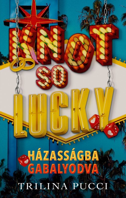 borító: Knot So Lucky - Házasságba gabalyodva>