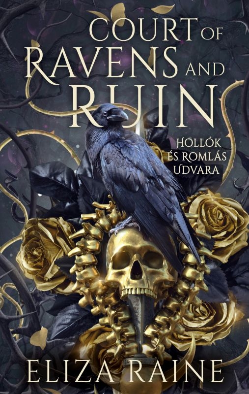 borító: Court of Ravens and Ruin - Hollók és romlás udvara>