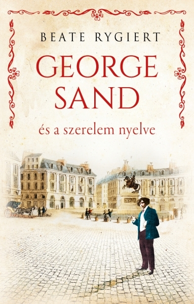 borító: George Sand és a szerelem nyelve>