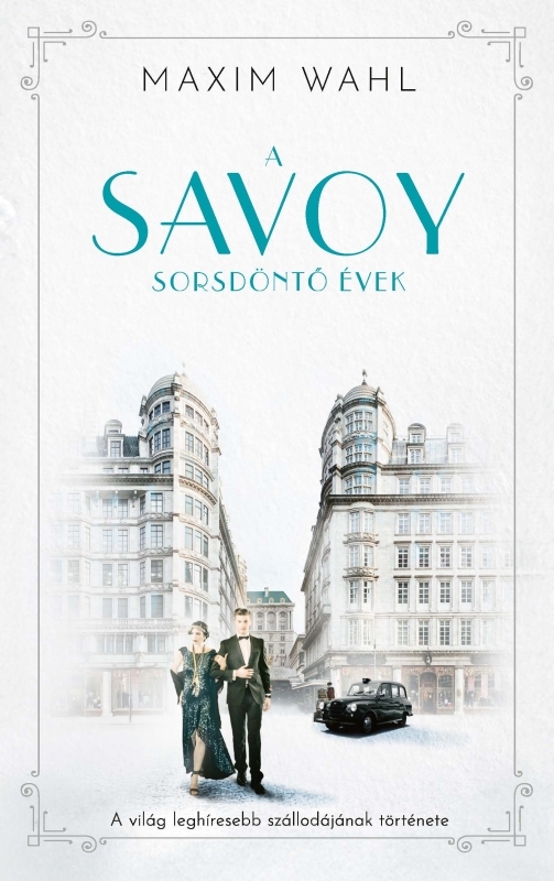 borító: A Savoy 2. - Sorsdöntő évek>