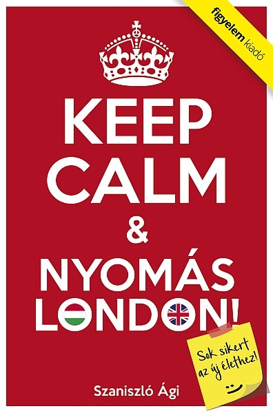 borító: Keep Calm & nyomás London!>