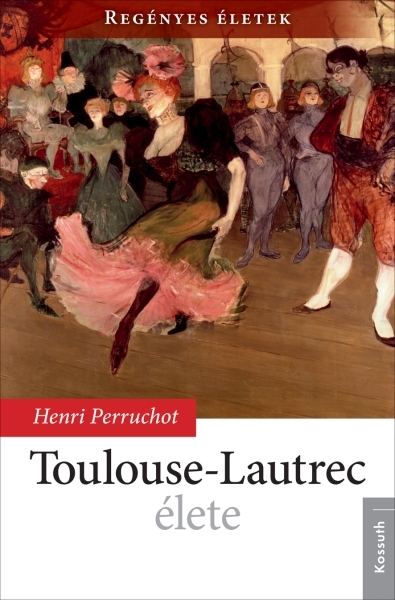 Kép: Toulouse-Lautrec élete