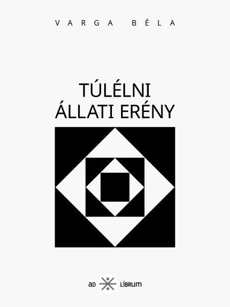 borító: Túlélni állati erény>