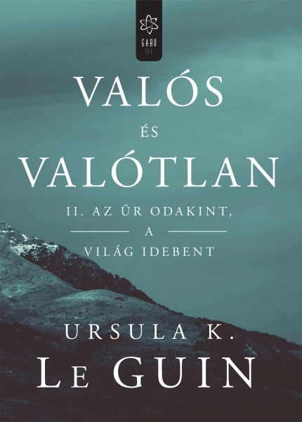 borító: Valós és valótlan II.: Az űr odakint, a világ idebent>