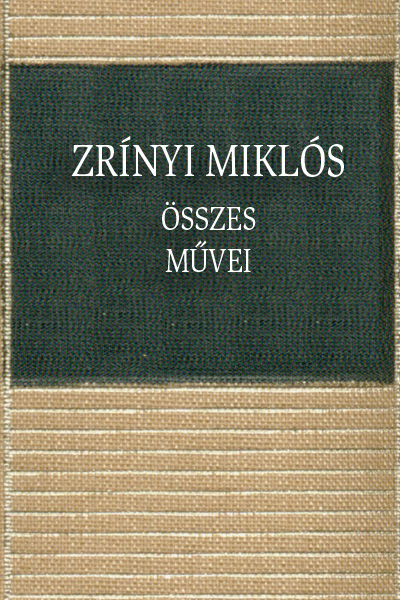 borító: Zrínyi Miklós összes művei>