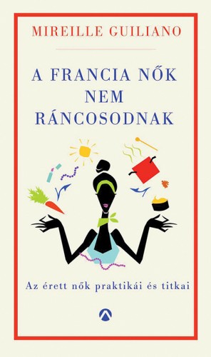 borító: A francia nők nem ráncosodnak>