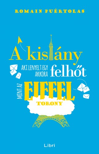 borító: A kislány, aki lenyelt egy akkora felhőt, mint az Eiffel-torony>