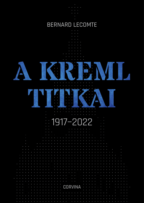 borító: A Kreml titkai - 1917-2022>